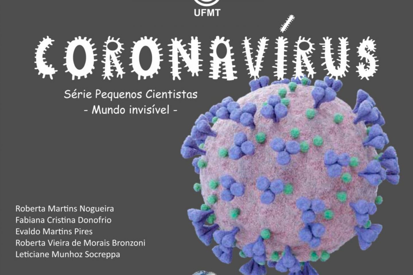 Capa do livro infantil Coronavírus, criado por pesquisadores da UFMT: linguagem simples e acesso gratuito pela internet (Foto: Reprodução)