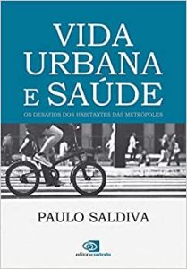 O livro de Paulo Saldiva: reflexões sobre a vida nas grandes cidades. Reprodução
