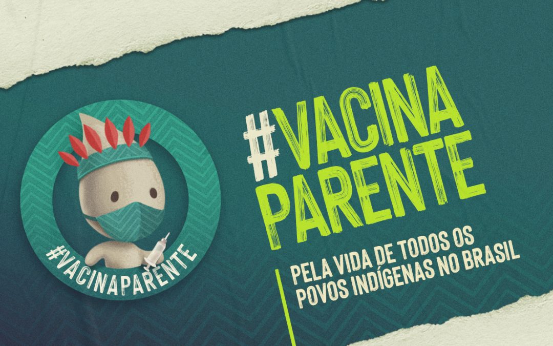 Imagem para a campanha #VacinaParente, da Apib: em defesa da vacinação para todos os indígenas e contra informações falsas (Arte: Apib)