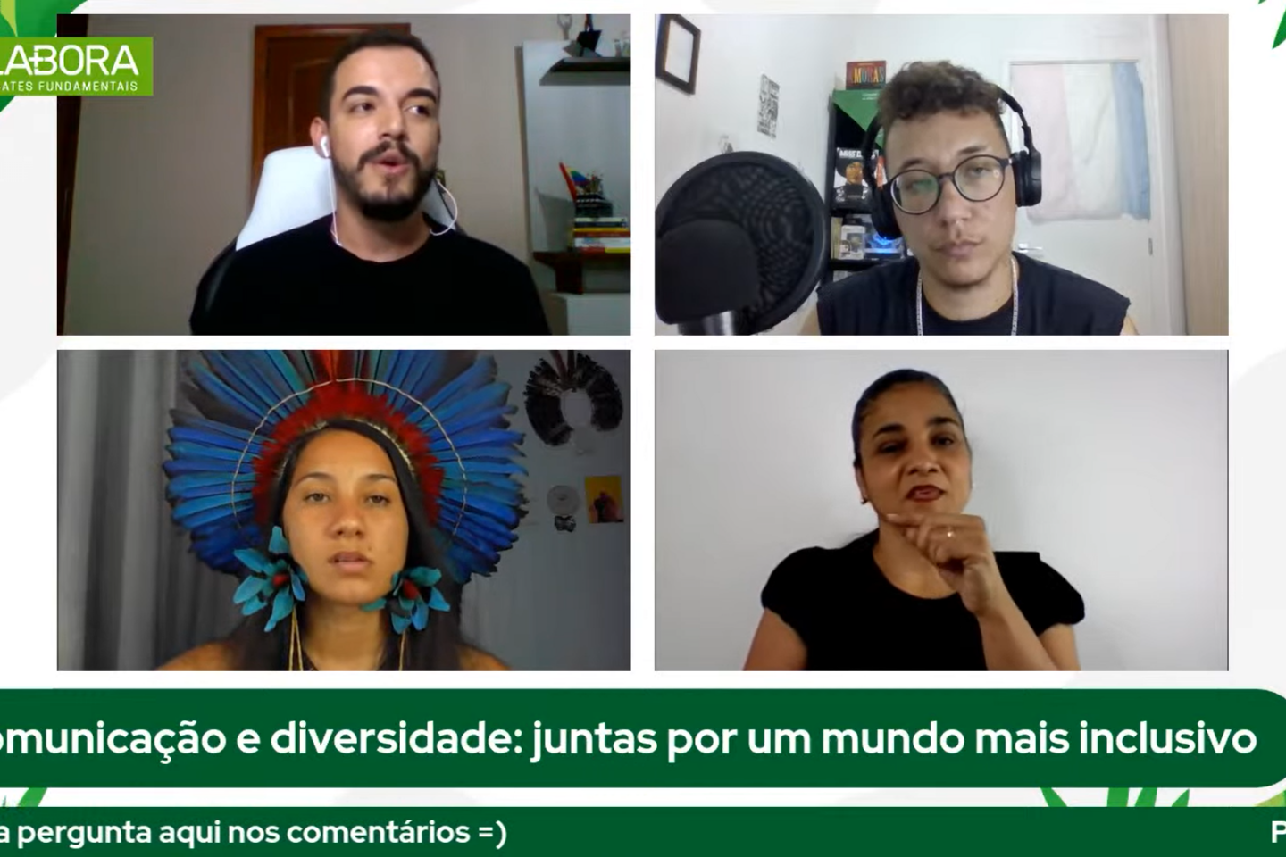 A comunicadora indígena Samela Sateré Mawé e o jronalista trans Caê Vasconcelos com o mediador Yuri Fernandes e a intérprete Bernadete: debate sobre diversidade e comunicação