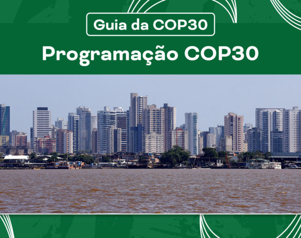 COP30 em Belém: confira a programação